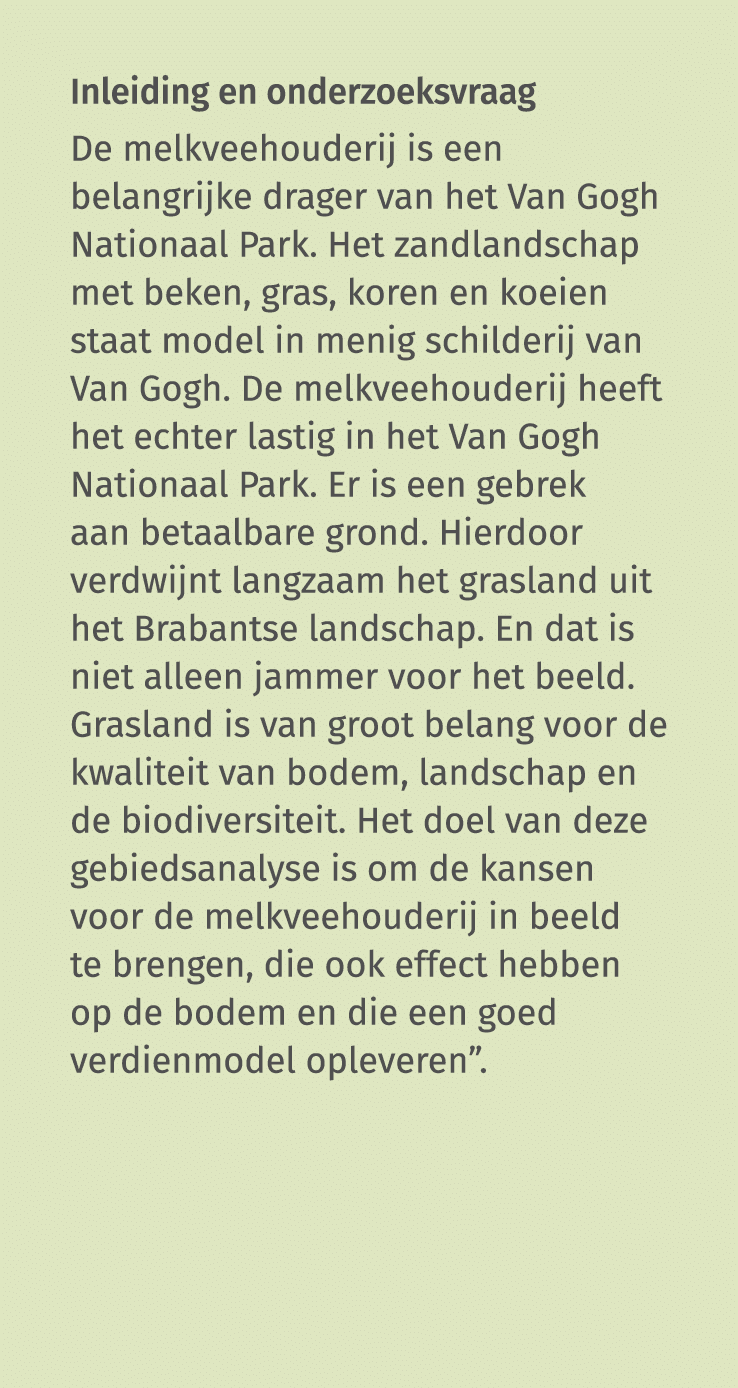 Inleiding en onderzoeksvraag De melkveehouderij is een belangrijke drager van het Van Gogh Nationaal Park  Het zandla   