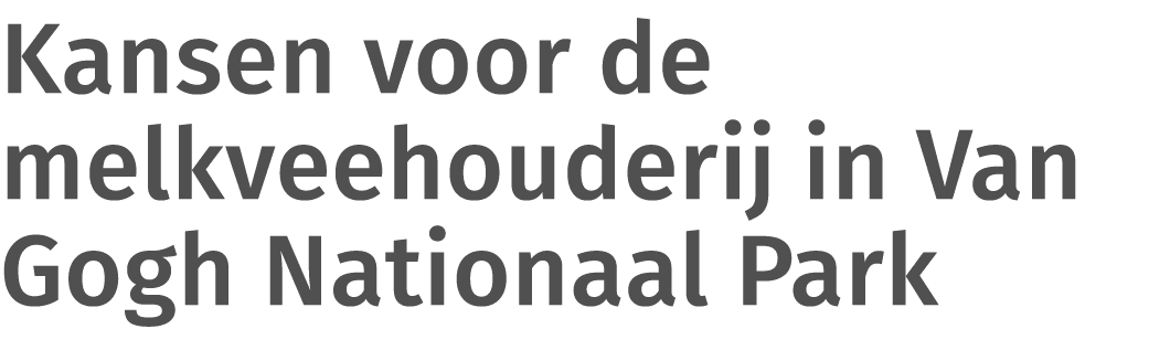 Kansen voor de melkveehouderij in Van Gogh Nationaal Park