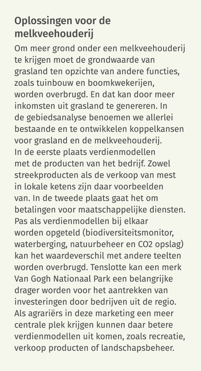 Oplossingen voor de melkveehouderij Om meer grond onder een melkveehouderij te krijgen moet de grondwaarde van grasla   