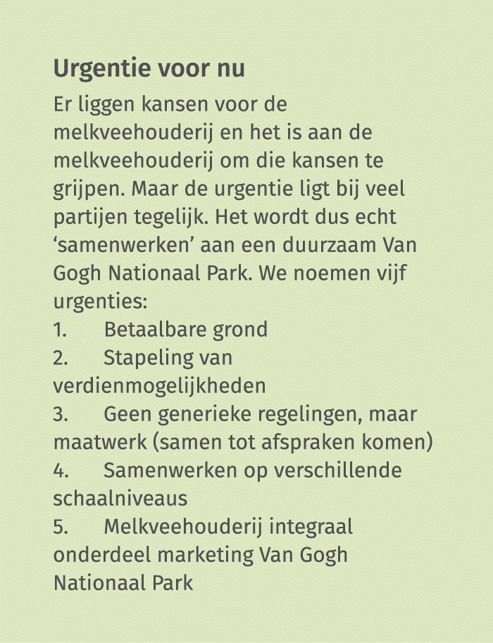 Urgentie voor nu Er liggen kansen voor de melkveehouderij en het is aan de melkveehouderij om die kansen te grijpen     