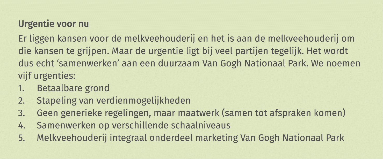 Urgentie voor nu Er liggen kansen voor de melkveehouderij en het is aan de melkveehouderij om die kansen te grijpen     
